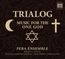 Pera Ensemble - Trialog (Music for the one God)