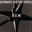 Automatic For The People (25th Anniversary) (remastered)