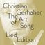 Christian Gerhaher - The Art of Song (Lied-Edition)