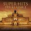 Super-Hits der Klassik Vol.2