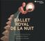 Ballet Royal De La Nuit