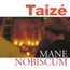 Gesänge aus Taize - Mane Nobiscum