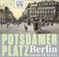 Potsdamer Platz - Berlin: Sounds Of An Era