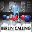 Berlin Calling - The Soundtrack (180g)