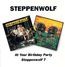 At Your Birthday Party / Steppenwolf 7