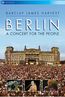 Berlin: A Concert For The People (EV Classics)