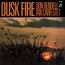 Dusk Fire (180g)