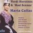 Maria Callas - Verdi Heroines & Mad Scenes