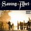 Saving Abel (Explicit Lyrics)