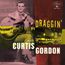 Draggin' With Curtis Gordon (Limited Edition)