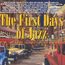 The First Days Of Jazz