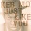 Just Like You (180g)