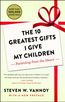 The 10 Greatest Gifts I Give My Children: Parenting from the Heart