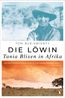 Die Löwin. Tania Blixen in Afrika