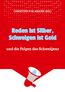 Reden ist Silber, Schweigen ist Gold