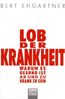 Lob der Krankheit