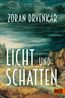 Drvenkar, Z: Licht und Schatten