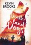 Brooks, K: Deathland Dogs