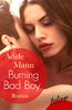 Mann, A: Burning Bad Boy