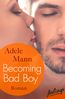 Mann, A: Becoming Bad Boy