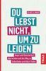 Bauer, B: Du lebst nicht, um zu leiden