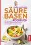 Maria Lohmanns Säure-Basen-Kochbuch