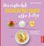 Das einfachste Zuckerfrei-Buch aller Zeiten