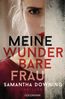 Downing, S: Meine wunderbare Frau