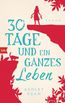 Ream, A: 30 Tage und ein ganzes Leben