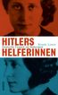 Lower, W: Hitlers Helferinnen