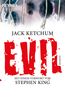 Ketchum, J: EVIL