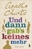 Christie, A: Und dann gab's keines mehr