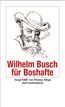 Wilhelm Busch für Boshafte