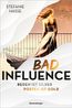 Bad Influence. Reden ist Silber, Posten ist Gold (Romantic Suspense auf der "Titanic 2.0")