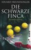 Freundlinger, E: Die schwarze Finca