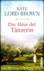 Brown, K: Haus der Tänzerin