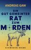 Ein gut gemeinter Rat zum Morden