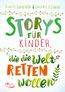 Benedetto, C: Storys für Kinder, die die Welt retten wollen