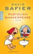 Plötzlich Shakespeare