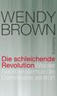 Brown, W: Die schleichende Revolution