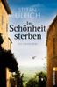 Ulrich, S: In Schönheit sterben