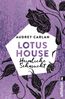 Lotus House - Heimliche Sehnsucht