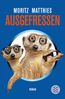 Ausgefressen