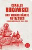 Bukowski, C: Das weingetränkte Notizbuch