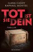 Casoy, I: Tot ist sie dein