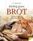 Richtig gutes Brot