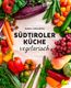 Südtiroler Küche vegetarisch