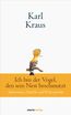 Karl Kraus: Ich bin der Vogel, den sein Nest beschmutzt