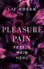 Pleasure and Pain - Fessle mein Herz