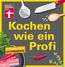 Mangold, M: Kochen wie ein Profi